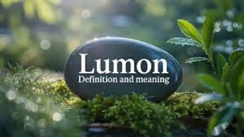 Define Lumon: Meaning, Concept, and Its Real-World Impact Explained